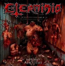 Exterminio (ARG) : Inhuman Atrocities